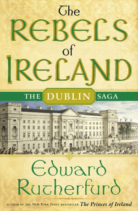 Edward Rutherfurd/The Rebels Of Ireland: The Dublin Saga